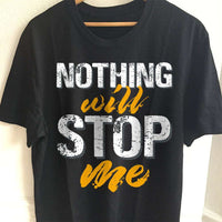 Load image into Gallery viewer, Designs by MyUtopia Shout Out:Nothing Will Stop Me Adult Unisex T-Shirt

