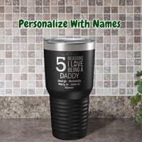 Load image into Gallery viewer, Designs by MyUtopia Shout Out:Num Of Reasons I love Being a Daddy Personalized Laser Engraved 30 Oz Stainless Steel Drink Tumbler
