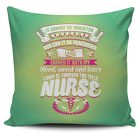 Load image into Gallery viewer, Designs by MyUtopia Shout Out:Nurse Title is Earned Pillowcases,Green,Pillowcases
