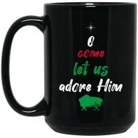 Load image into Gallery viewer, Designs by MyUtopia Shout Out:O Come Let Us Adore Him - Ceramic Coffee Mug - Black,Black / 15 oz,Apparel
