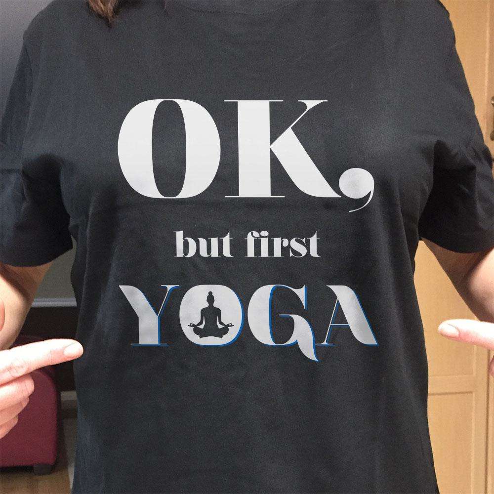 Designs by MyUtopia Shout Out:Ok. Yoga First Adult Unisex Black T-Shirt