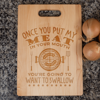 Load image into Gallery viewer, Designs by MyUtopia Shout Out:Once you put my meat in  your mouth... BBQ Master Father&#39;s Day Cutting Board,6″ X 9″ / Maple,Cutting Board
