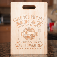 Load image into Gallery viewer, Designs by MyUtopia Shout Out:Once you put my meat in  your mouth... BBQ Master Father&#39;s Day Cutting Board
