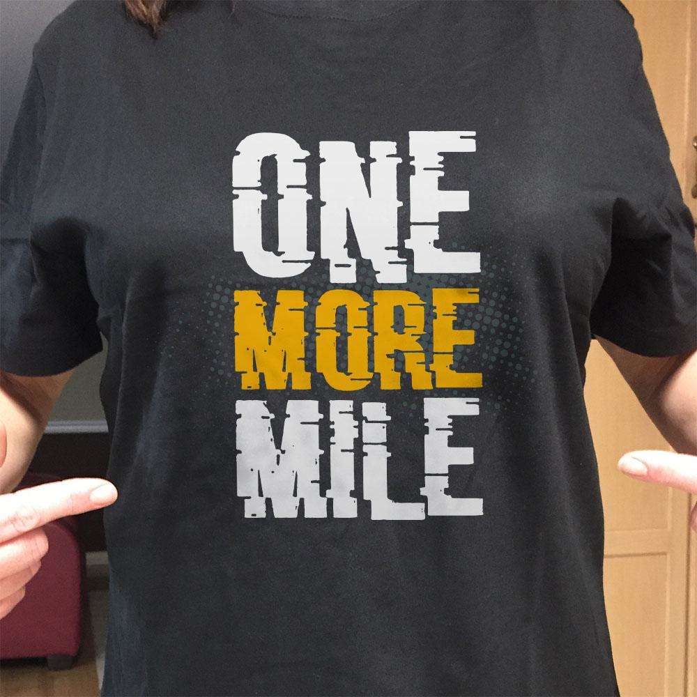 Designs by MyUtopia Shout Out:One More Mile Adult Unisex T-Shirt