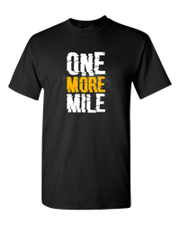 Load image into Gallery viewer, Designs by MyUtopia Shout Out:One More Mile Adult Unisex T-Shirt,S / Black,Adult Unisex T-Shirt

