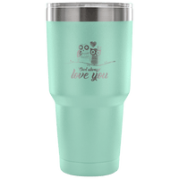 Load image into Gallery viewer, Designs by MyUtopia Shout Out:Owl Always Love You Engraved Insulated Double Wall Steel Tumbler Travel Mug,Teal / 30 Oz,Polar Camel Tumbler
