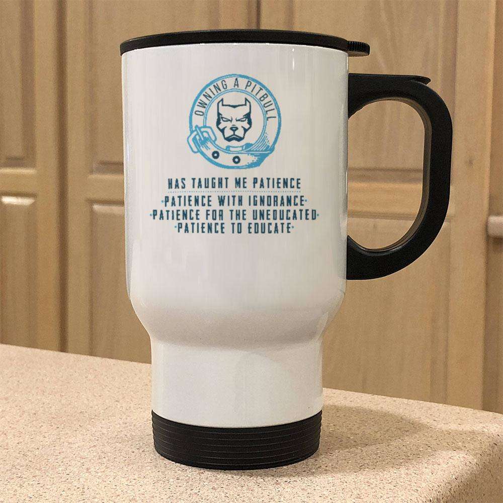 Designs by MyUtopia Shout Out:Owning A Pitbull Stainless Steel Travel Mug