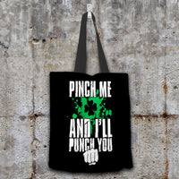 Load image into Gallery viewer, Designs by MyUtopia Shout Out:Pinch Me, I&#39;ll Punch You Fabric Totebag Reusable Shopping Tote,Black,Reusable Fabric Shopping Tote Bag

