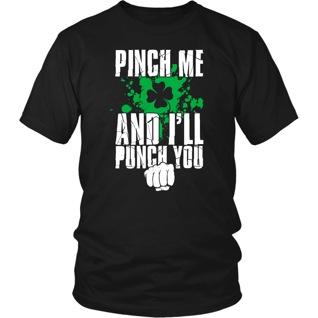 Designs by MyUtopia Shout Out:Pinch Me, I'll Punch You T-shirt,Black / S,Adult Unisex T-Shirt