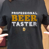 Load image into Gallery viewer, Designs by MyUtopia Shout Out:Professional Beer Taster Drinking Humor Unisex T-Shirt

