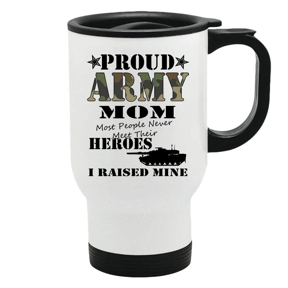 Designs by MyUtopia Shout Out:Proud Army Mom I Raised My Hero Stainless Steel Travel Mug Coffee Cup,Default Title,Travel Mug