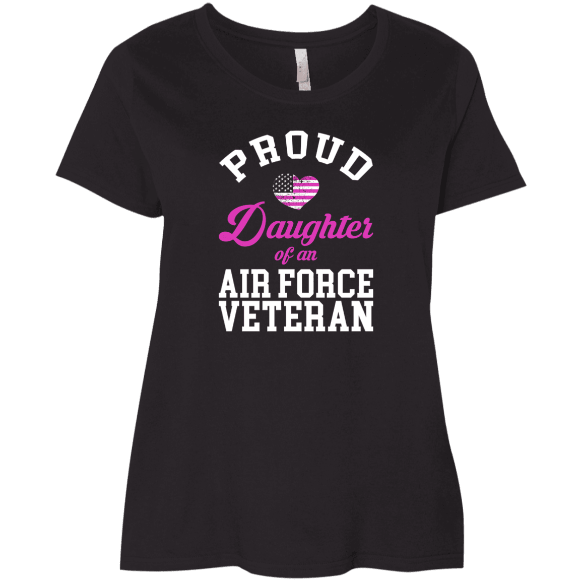 Designs by MyUtopia Shout Out:Proud Daughter of an Air Force Veteran Ladies' Plus Size Curvy T-Shirt,Plus 1X / Black,Ladies T-Shirts