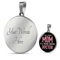 Load image into Gallery viewer, Designs by MyUtopia Shout Out:Proud Mom of a Freakin&#39; Awesome Doctor Engravable Keepsake Round Pendant Necklace - Black,Silver / Yes,Necklace
