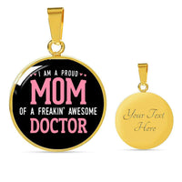 Load image into Gallery viewer, Designs by MyUtopia Shout Out:Proud Mom of a Freakin&#39; Awesome Doctor Engravable Keepsake Round Pendant Necklace - Black,Gold / Yes,Necklace
