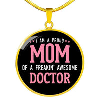Load image into Gallery viewer, Designs by MyUtopia Shout Out:Proud Mom of a Freakin&#39; Awesome Doctor Engravable Keepsake Round Pendant Necklace - Black,Gold / No,Necklace
