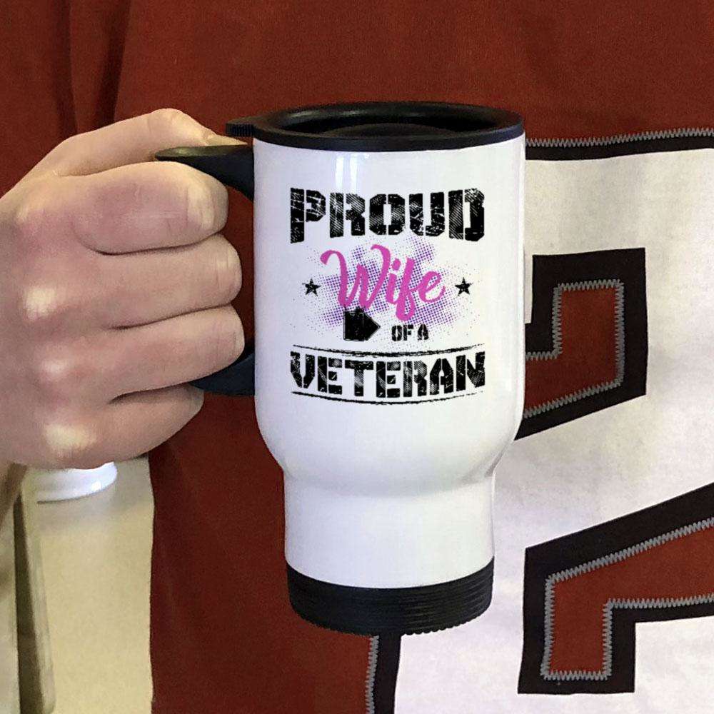 Designs by MyUtopia Shout Out:Proud Wife of A Veteran Travel Mug
