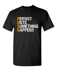 Load image into Gallery viewer, Designs by MyUtopia Shout Out:Push Adult Unisex T-Shirt,S / Black,Adult Unisex T-Shirt
