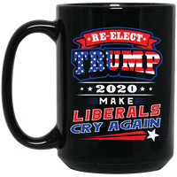 Load image into Gallery viewer, Designs by MyUtopia Shout Out:Re-elect Trump Make Liberals Cry Ceramic Coffee Mug - Black,15 oz / Black,Ceramic Coffee Mug

