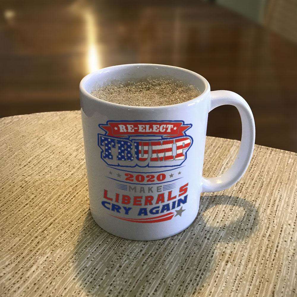 Designs by MyUtopia Shout Out:Re-elect Trump Make Liberals Cry Ceramic Coffee Mug - White
