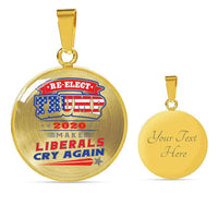Load image into Gallery viewer, Designs by MyUtopia Shout Out:Re-elect Trump Make Liberals Cry Engravable Keepsake Round Pendant Necklace,Gold / Yes,Necklace
