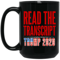 Load image into Gallery viewer, Designs by MyUtopia Shout Out:Read The Transcript Trump 2020 Ceramic Coffee Mug,15 oz / Black,Ceramic Coffee Mug
