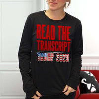 Load image into Gallery viewer, Designs by MyUtopia Shout Out:Read The Transcript Trump 2020 Long Sleeve Ultra Cotton T-Shirt
