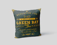 Load image into Gallery viewer, Designs by MyUtopia Shout Out:Reserved for #1 Dad Green Bay Fan Football Fan Personalizable Accent Pillowcase
