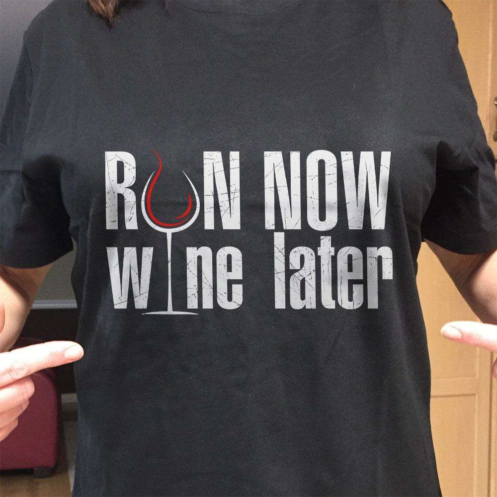 Designs by MyUtopia Shout Out:Run Now Wine Later Adult Unisex T-Shirt