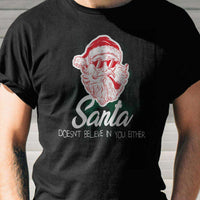 Load image into Gallery viewer, Designs by MyUtopia Shout Out:Santa Doesn&#39;t Believe In You Either Adult Unisex T-Shirt
