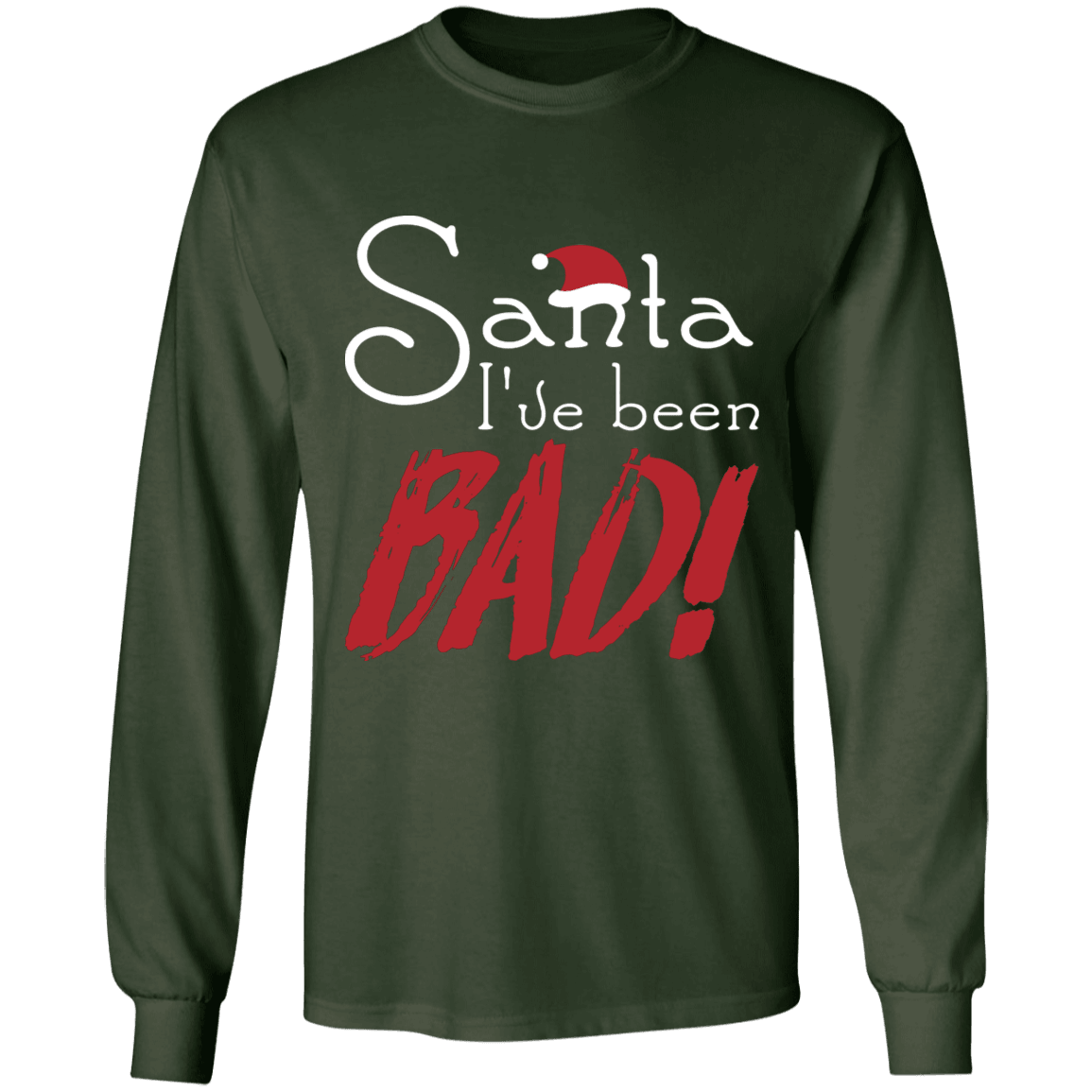 Designs by MyUtopia Shout Out:Santa I've Been Bad - Ultra Cotton Long Sleeve T-Shirt,Forest Green / S,Long Sleeve T-Shirts