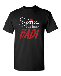 Load image into Gallery viewer, Designs by MyUtopia Shout Out:Santa I&#39;ve Been Bad Adult Unisex T-Shirt,S / Black,Adult Unisex T-Shirt
