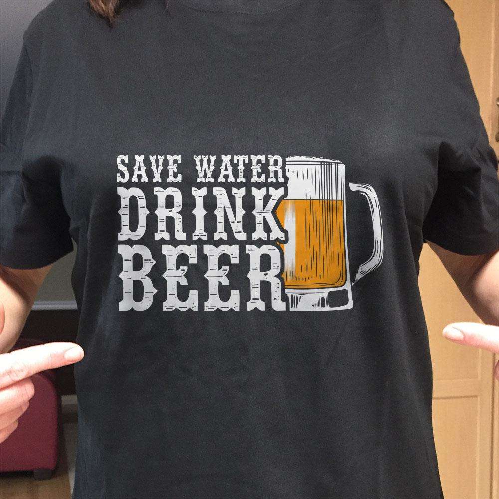 Designs by MyUtopia Shout Out:Save Water Drink Beer Drinking Humor Unisex T-Shirt