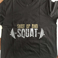 Load image into Gallery viewer, Designs by MyUtopia Shout Out:Shut Up and Squat Adult Unisex T-Shirt

