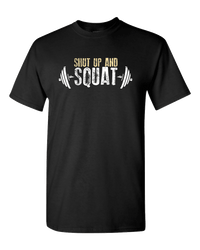 Load image into Gallery viewer, Designs by MyUtopia Shout Out:Shut Up and Squat Adult Unisex T-Shirt,S / Black,Adult Unisex T-Shirt
