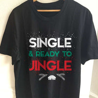 Load image into Gallery viewer, Designs by MyUtopia Shout Out:Single and Ready to Jingle Adult Unisex T-Shirt
