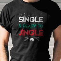 Load image into Gallery viewer, Designs by MyUtopia Shout Out:Single and Ready to Jingle Adult Unisex T-Shirt
