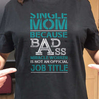 Load image into Gallery viewer, Designs by MyUtopia Shout Out:Single Mom Because BadAss Miracle Worker ... Adult Unisex T-Shirt
