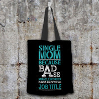 Load image into Gallery viewer, Designs by MyUtopia Shout Out:Single Mom Because BadAss Miracle Worker ... Fabric Totebag Reusable Shopping Tote
