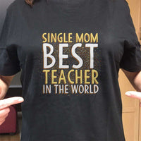 Load image into Gallery viewer, Designs by MyUtopia Shout Out:Single Mom Best Teacher Adult Unisex T-Shirt
