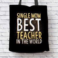 Load image into Gallery viewer, Designs by MyUtopia Shout Out:Single Mom Best Teacher Fabric Totebag Reusable Shopping Tote
