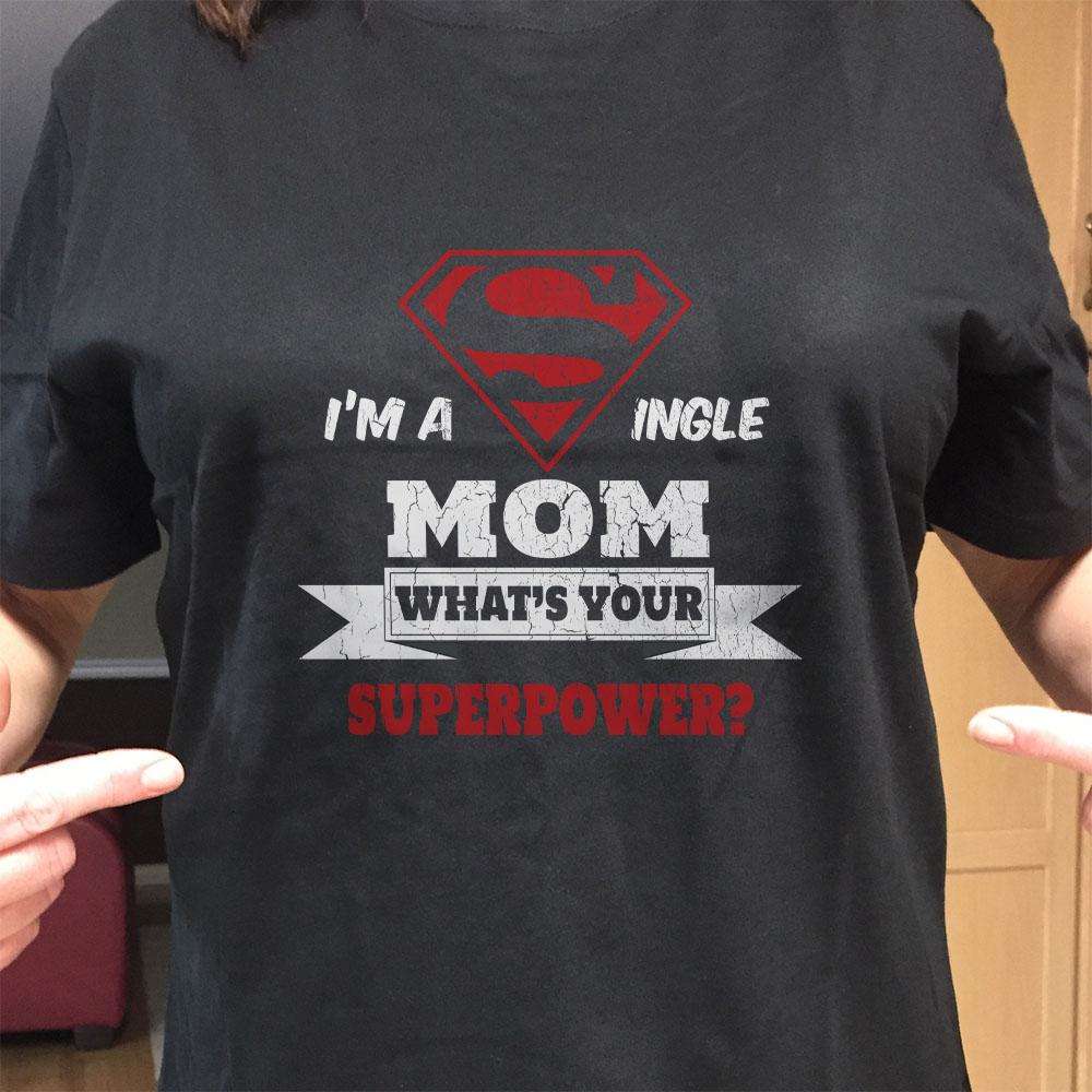 Designs by MyUtopia Shout Out:Single Mom Super Mom Adult Unisex T-Shirt