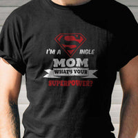 Load image into Gallery viewer, Designs by MyUtopia Shout Out:Single Mom Super Mom Adult Unisex T-Shirt
