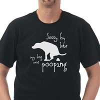 Load image into Gallery viewer, Designs by MyUtopia Shout Out:Sorry I was Late Dog Was Pooping Adult Unisex T-Shirt Special Offer
