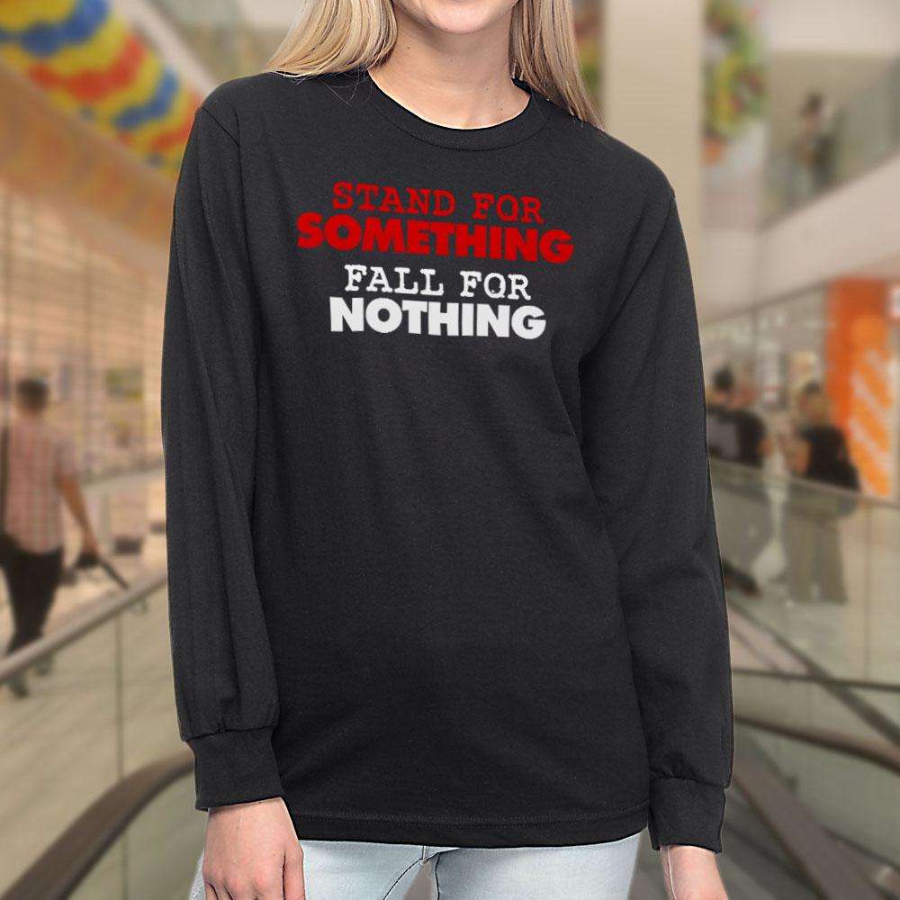 Designs by MyUtopia Shout Out:Stand For Something Fall For Nothing Long Sleeve Ultra Cotton T-Shirt