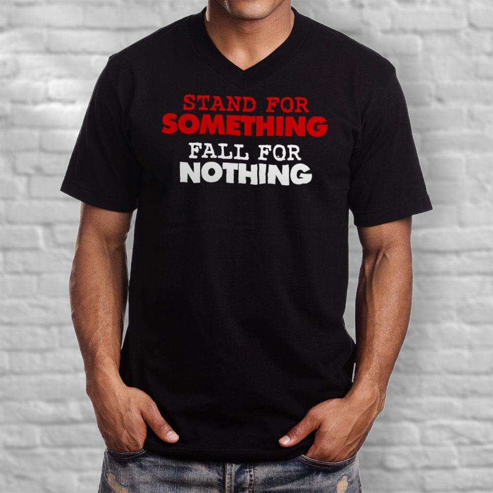 Designs by MyUtopia Shout Out:Stand For Something Fall For Nothing Men's Printed V-Neck T-Shirt