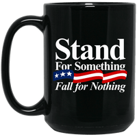 Load image into Gallery viewer, Designs by MyUtopia Shout Out:Stand For Something Fall For Nothing v2 Ceramic Coffee Mug,BM15OZ 15 oz. Black Mug / Black / One Size,Apparel
