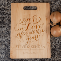 Load image into Gallery viewer, Designs by MyUtopia Shout Out:Still In Love After All these years Anniversary Gift Personalized Maple Cutting Board
