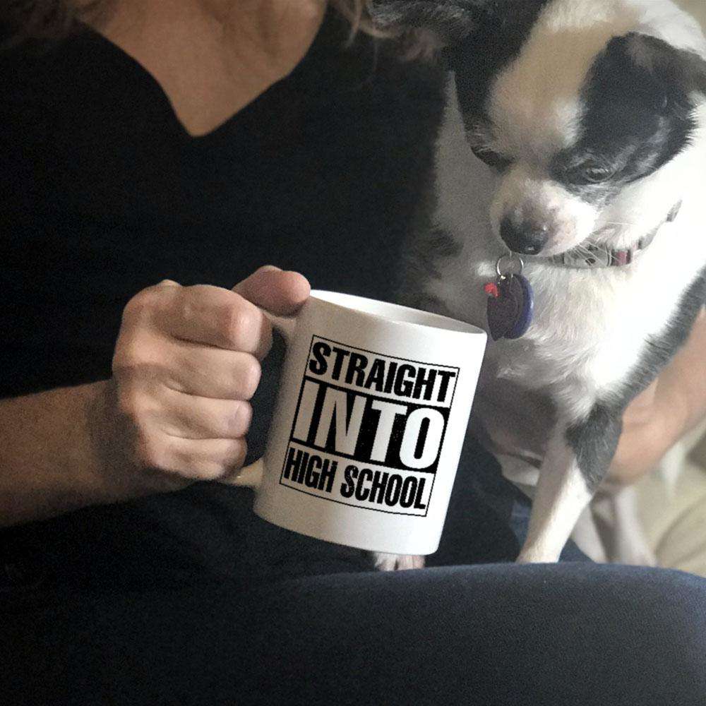 Designs by MyUtopia Shout Out:Straight Into High School White Coffee Mug