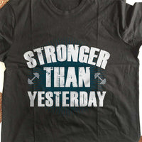Load image into Gallery viewer, Designs by MyUtopia Shout Out:Stronger Than Yesterday Adult Unisex T-Shirt
