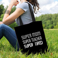 Load image into Gallery viewer, Designs by MyUtopia Shout Out:Super Mom Super Teacher Super Tired Fabric Totebag Reusable Shopping Tote
